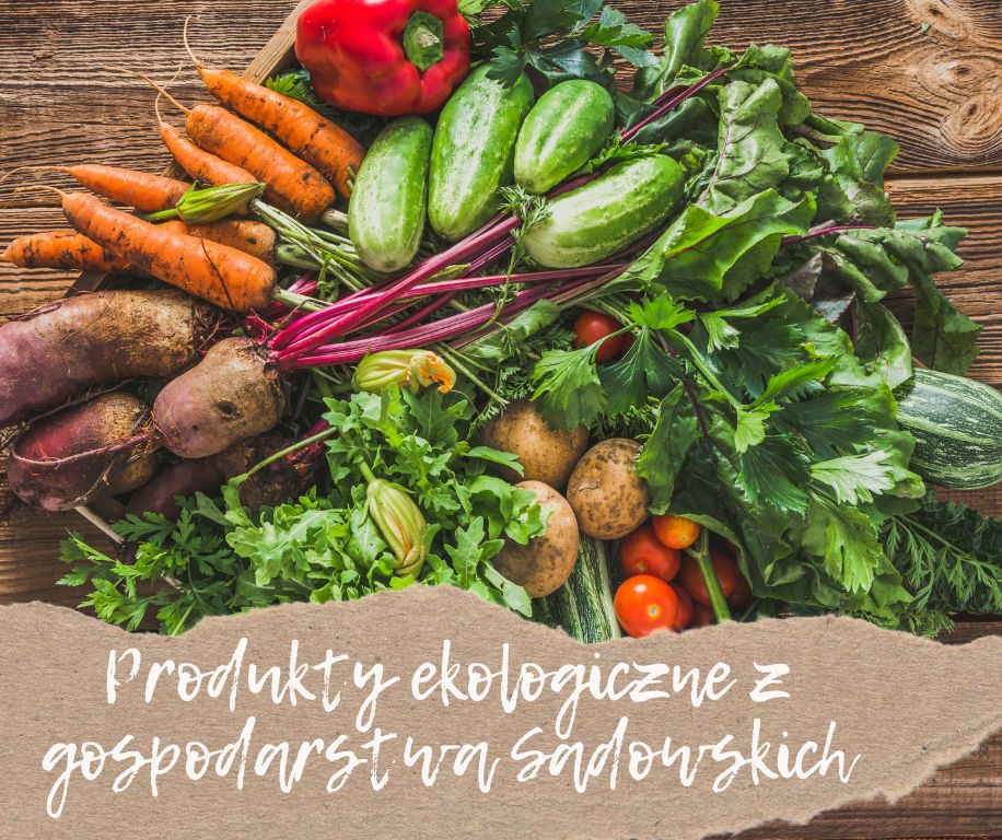 Produkty ekologiczne z gospodarstwa Sadowskich